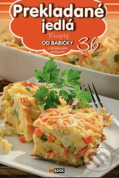 Prekladané jedlá (36) (Recepty od babičky s obrázkovým postupom 36) - kniha z kategorie Kuchařky