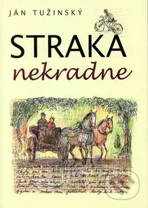 Straka nekradne - Ján Tužinský - kniha z kategorie Beletrie pro děti
