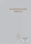 Nasledovanie Krista - Tomáš Kempenský - kniha z kategorie Křesťanství