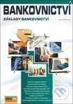 Bankovnictví (Základy bankovnictví) - Alena Lochmanová - kniha z kategorie Bankovnictví