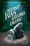 Jediný Ivan svojho druhu - Katherine Applegate - kniha z kategorie Beletrie pro děti