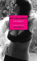 Eve's Hollywood - Eve Babitz