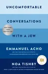Uncomfortable Conversations with a Jew - Noa Tishby, Emmanuel Acho