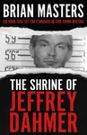 The Shrine of Jeffrey Dahmer - Masters Brian