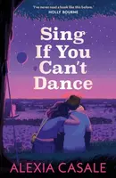 Sing If You Can't Dance - Alexia Casale