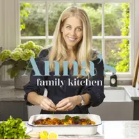 Anna's Family Kitchen - Anna Stanford