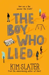 The Boy Who Lied - Kim Slater