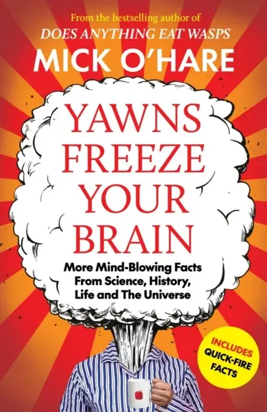 Yawns Freeze Your Brain - Mick O'Hare