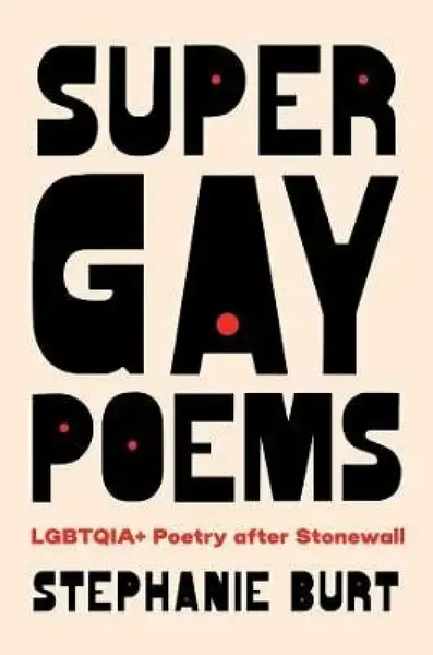 Super Gay Poems - Burt Stephanie