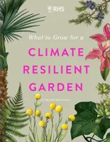 RHS What to Grow for a Climate Resilient Garden - Dr Amanda Rasmussen