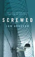Screwed - Ian Acheson