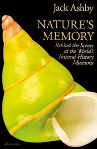 Natures Memory - Jack Ashby