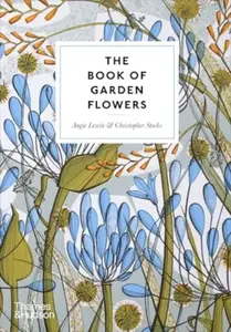 The Book of Garden Flowers - Angie Lewin, Christopher Stocks