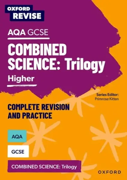 Oxford Revise: Oxford Revise: AQA GCSE Combined Science - Complete Revision and Practice Guide - Includes Knowledge Organisers, Retrieval Practice, Ex