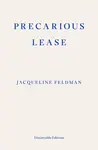 Precarious Lease - Jacqueline Feldman