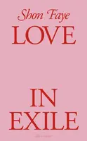 Love in Exile - Shon Faye