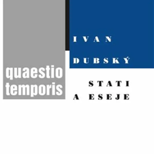 Quaestio temporis - Ivan Dubský