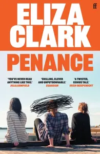 Penance: From the author of Boy Parts - Eliza Clark