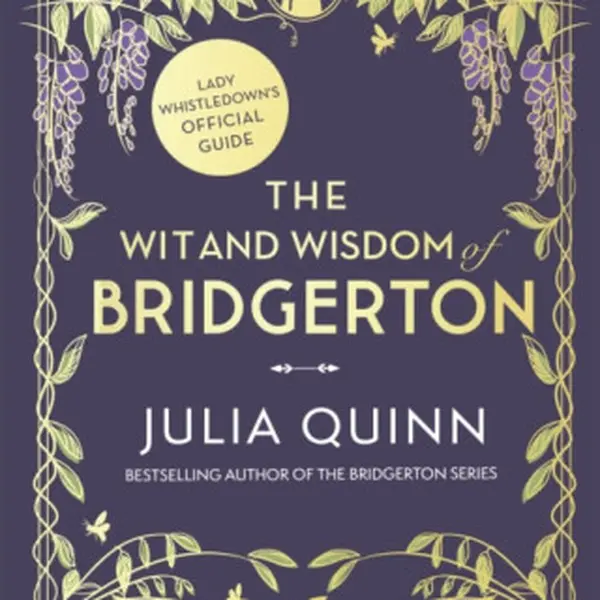 The Wit and Wisdom of Bridgerton - Julia Quinnová