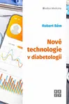Nové technologie v diabetologii - Robert Bém