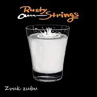 Rusty Strings – Zvuk zubu