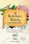 The Kitchen Witch Handbook (Wisdom, Recipes, and Potions for Everyday Magic at Home) - kniha z kategorie Zdraví a životní styl