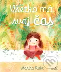 Všetko má svoj čas - Marina Ruiz - kniha z kategorie Pro děti