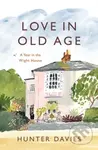 Love in Old Age (My Year in the Wight House) - Hunter Davies - kniha z kategorie Zdraví a životní styl