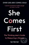 She Comes First (The Thinking Man's Guide to Pleasuring a Woman) - kniha z kategorie Humanitní a společenské vědy