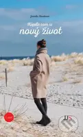 Kúpila som si nový život - Jarmila Slováková - kniha z kategorie Společenská beletrie