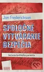 Spoločné vytváranie bezpečia (Liečenie krehkého pacienta) - Jon Frederickson