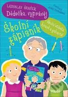 Dědečku, vyprávěj – Školní zápisník - Ladislav Špaček - kniha z kategorie Naučné knihy
