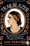 Trailblazer (The First Feminist to Change Our World) - kniha z kategorie Beletrie