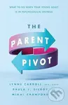 The Parent Pivot (What to Do When Your Young Adult Is in Psychological Distress) - kniha z kategorie Psychologie