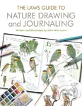 The Laws Guide to Nature Drawing and Journaling - John Muir Laws