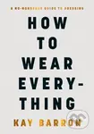 How to Wear Everything - Kay Barron - kniha z kategorie Móda