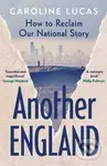 Another England (How to Reclaim Our National Story) - kniha z kategorie Humanitní a společenské vědy