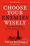 Choose Your Enemies Wisely (Business Planning for the Audacious Few) - kniha z kategorie Byznys a management