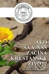 Ako sa v nás začína kresťanský život? - Miron Keruľ-Kmec - kniha z kategorie Náboženská literatura