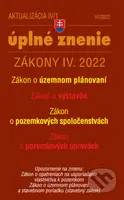 Aktualizácia IV/1/2022 - bývanie, stavebný zákon (Zákon č. 200/2022 Z. z. o územnom plánovaní , Zákon č. 201/2022 Z. z. o výstavbe)