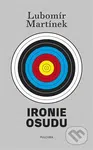 Ironie osudu - Lubomír Martínek - kniha z kategorie Společenská beletrie