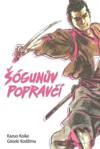 Šógunův popravčí - Kazue Koike, Góseki Kodžima (ilustrátor) - kniha z kategorie Komiksy