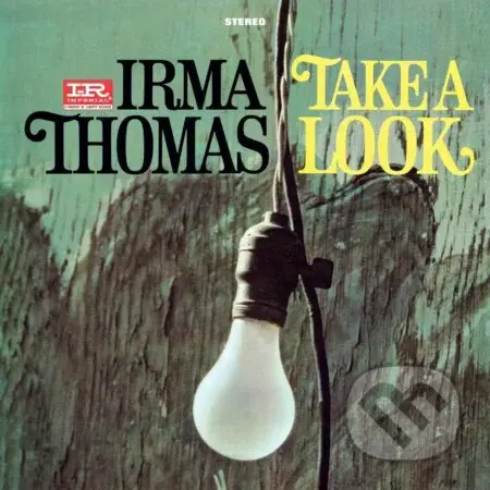 Irma Thomas: Take A Look LP - Irma Thomas