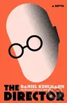 The Director - Daniel Kehlmann - kniha z kategorie Beletrie