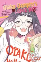 Otaku Vampire's Love Bite 3 - Julietta Suzuki - kniha z kategorie Komiksy
