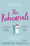 The Rehearsals (The wedding is tomorrow . . . if they can make it through today. An unforgettable romantic comedy) - kniha z kategorie Romantika