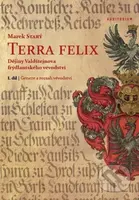 Terra felix - Dějiny Valdštejnova frýdlantského vévodství I. díl - kniha z kategorie Historie