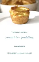 The Great Book Of Yorkshire Pudding - Elaine Lemm