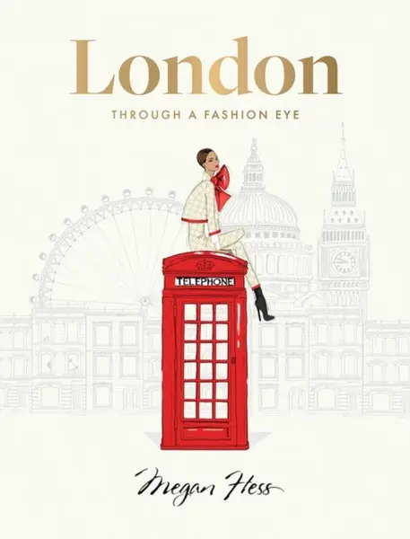 London: Through a Fashion Eye - Megan Hess