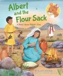 Albert and the Flour Sack - Richard  Littledale